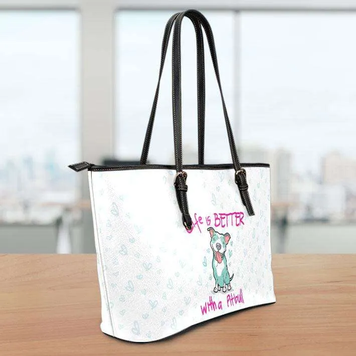 Life Is Better with a Pitbull Faux Leather Totebag Purse