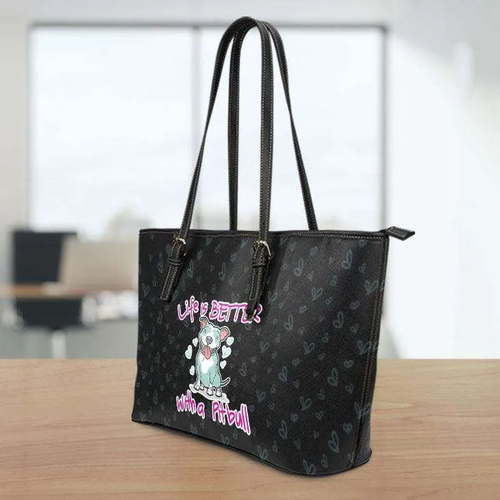 Life Is Better with a Pitbull Faux Leather Totebag Purse