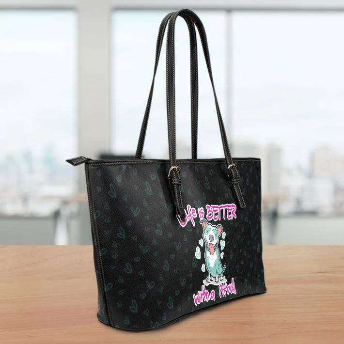 Life Is Better with a Pitbull Faux Leather Totebag Purse